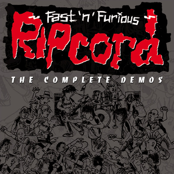Ripcord - Fast 'N' Furious (The Complete Demos) - CD (2014)